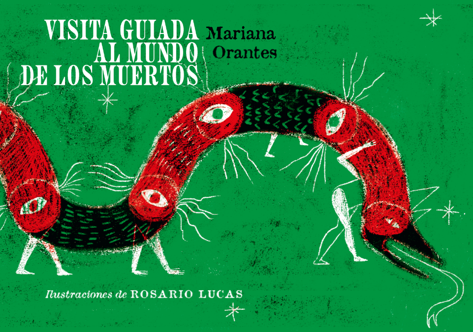 Visita guiada al mundo de los muertos - Mariana Orantes y Rosario Lucas