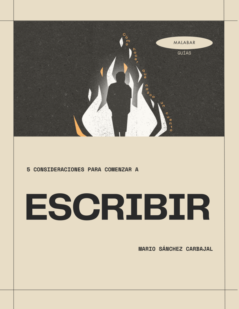 5 consideraciones para comenzar a escribir, por Mario Sánchez Carbajal