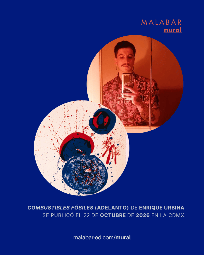 Imagen promocional del mural 'Combustibles Fósiles (Adelanto)' de Enrique Urbina, con fecha de publicación del 22 de octubre de 2026 en la CDMX. Se muestra un fondo azul con gráficos coloridos y un retrato del artista en un espejo.